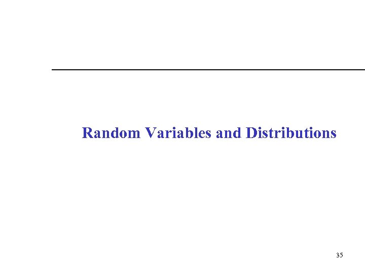 Random Variables and Distributions 35 