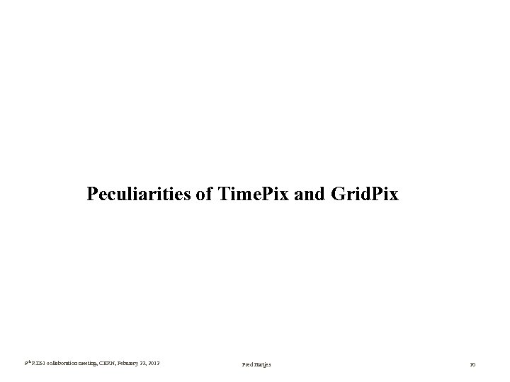 Peculiarities of Time. Pix and Grid. Pix 9 th RD 51 collaboration meeting, CERN,