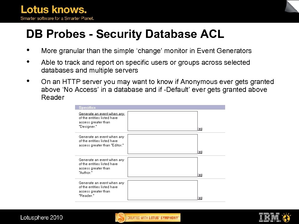 DB Probes - Security Database ACL • • More granular than the simple ‘change’