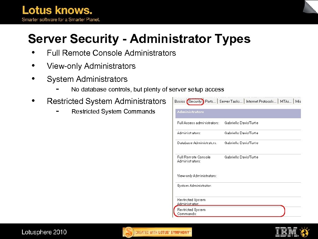 Server Security - Administrator Types • • Full Remote Console Administrators View-only Administrators System