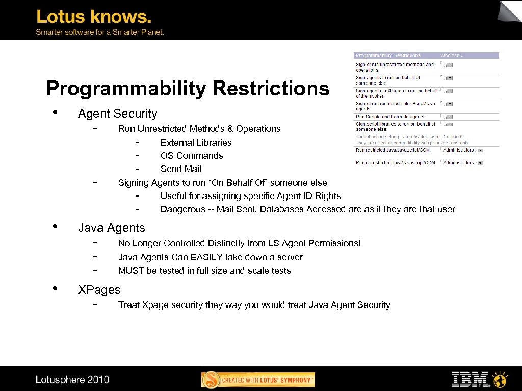 Programmability Restrictions • Agent Security - - • • Run Unrestricted Methods & Operations