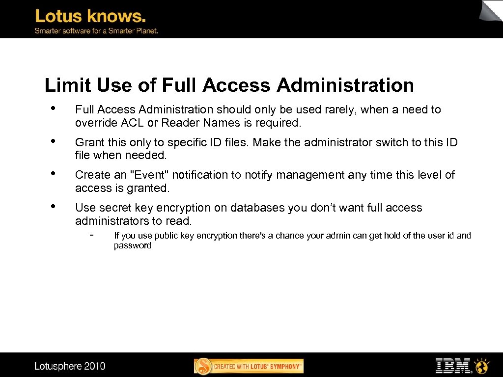 Limit Use of Full Access Administration • Full Access Administration should only be used