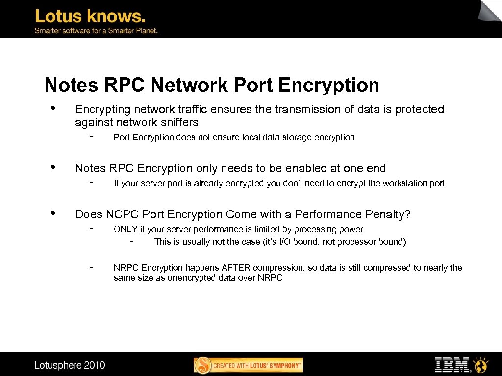 Notes RPC Network Port Encryption • Encrypting network traffic ensures the transmission of data