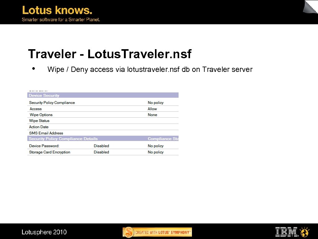 Traveler - Lotus. Traveler. nsf • Wipe / Deny access via lotustraveler. nsf db