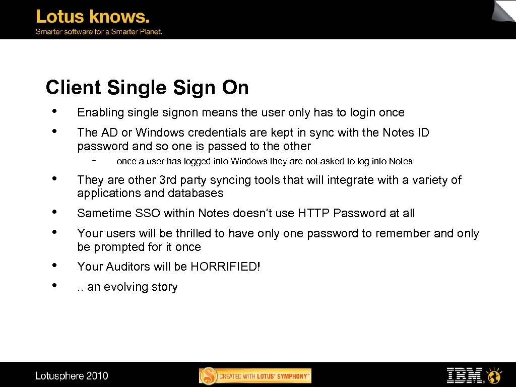 Client Single Sign On • • Enabling single signon means the user only has