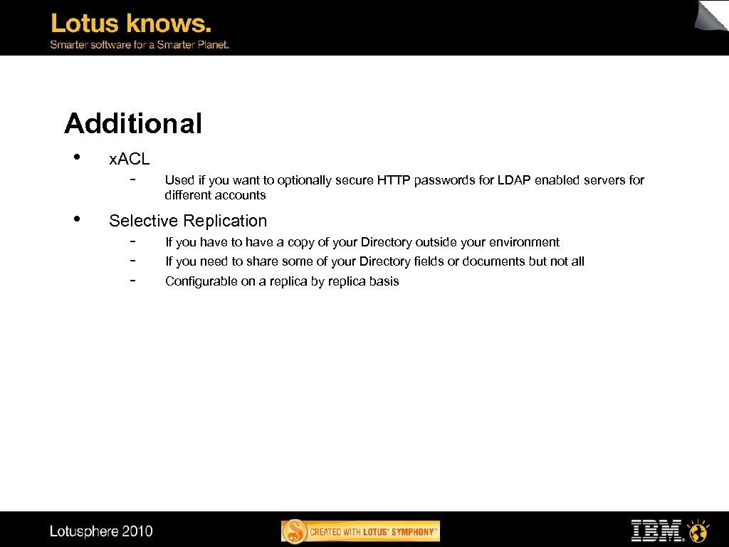 Additional • • x. ACL - Used if you want to optionally secure HTTP