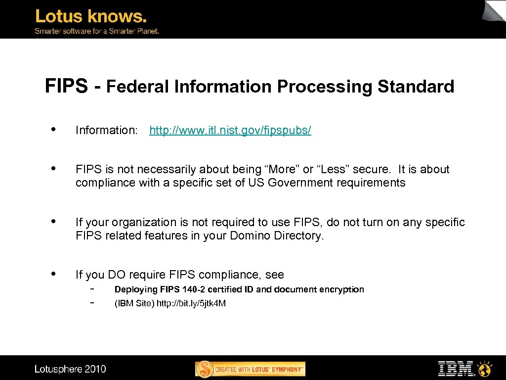 FIPS - Federal Information Processing Standard • Information: http: //www. itl. nist. gov/fipspubs/ •