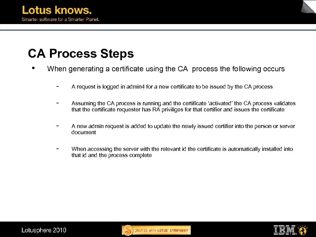 CA Process Steps • When generating a certificate using the CA process the following