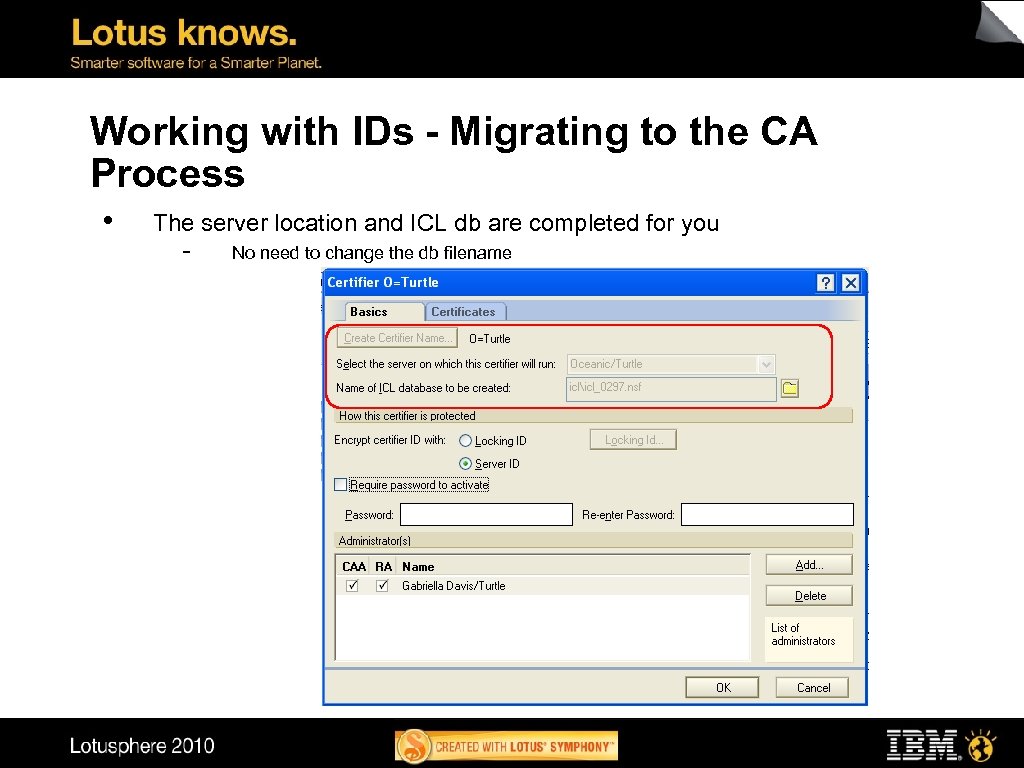 Working with IDs - Migrating to the CA Process • The server location and