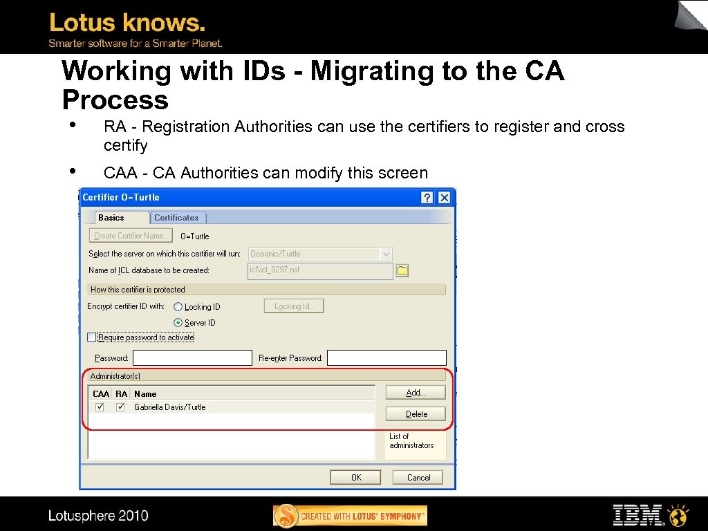 Working with IDs - Migrating to the CA Process • RA - Registration Authorities