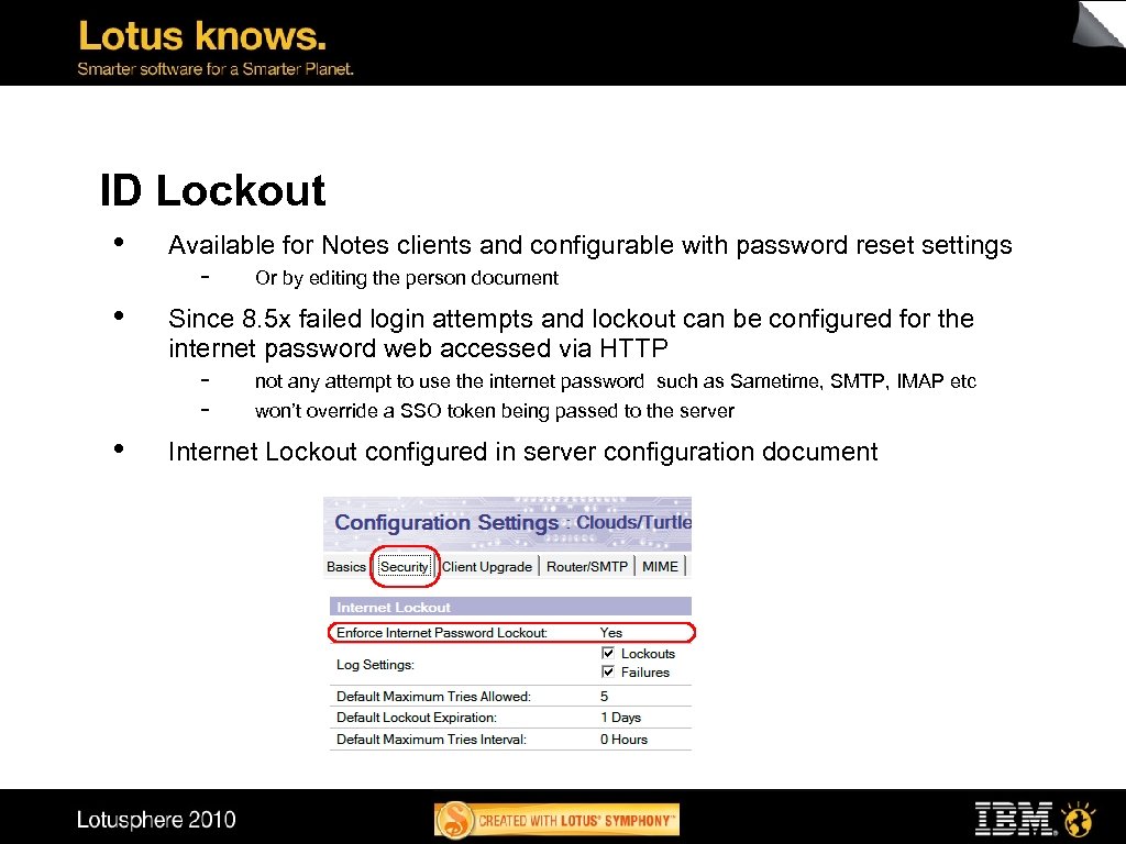 ID Lockout • • Available for Notes clients and configurable with password reset settings