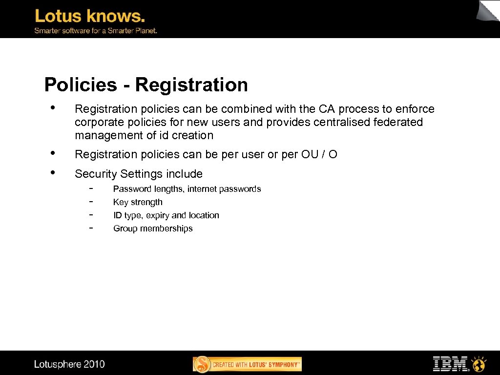 Policies - Registration • Registration policies can be combined with the CA process to