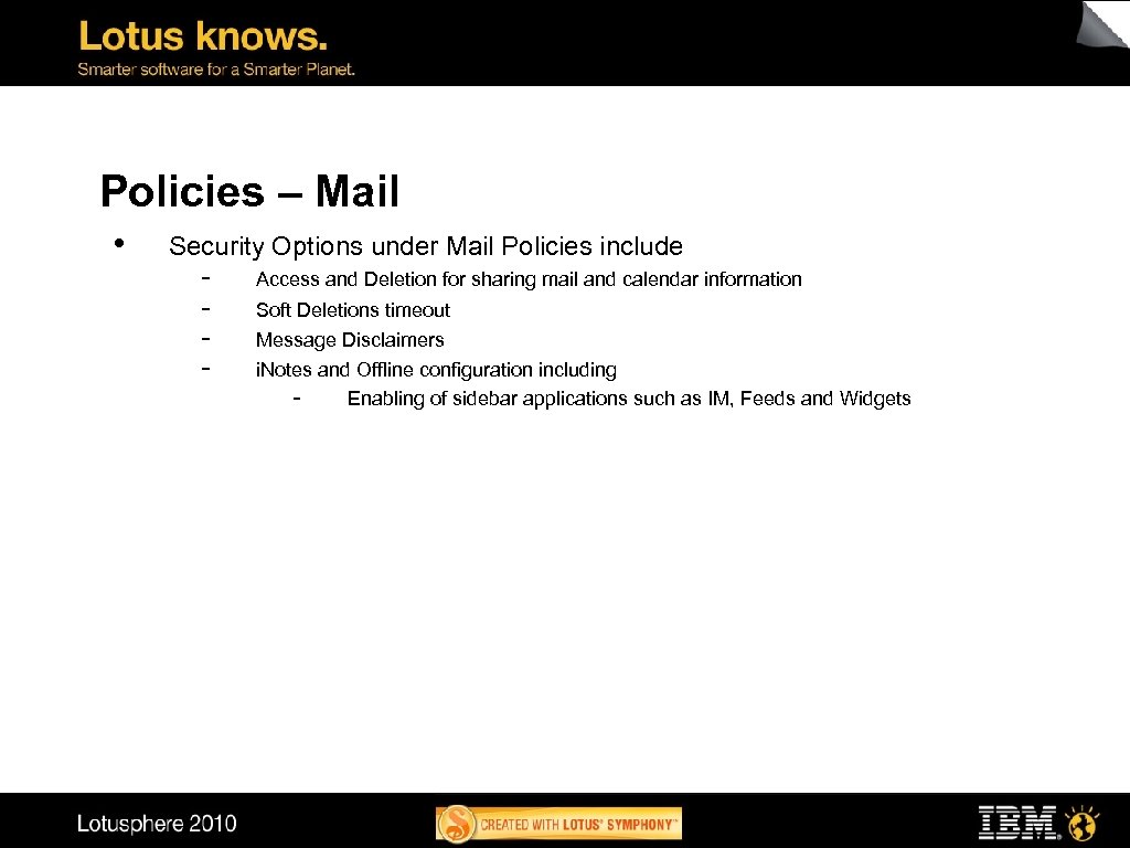 Policies – Mail • Security Options under Mail Policies include - Access and Deletion