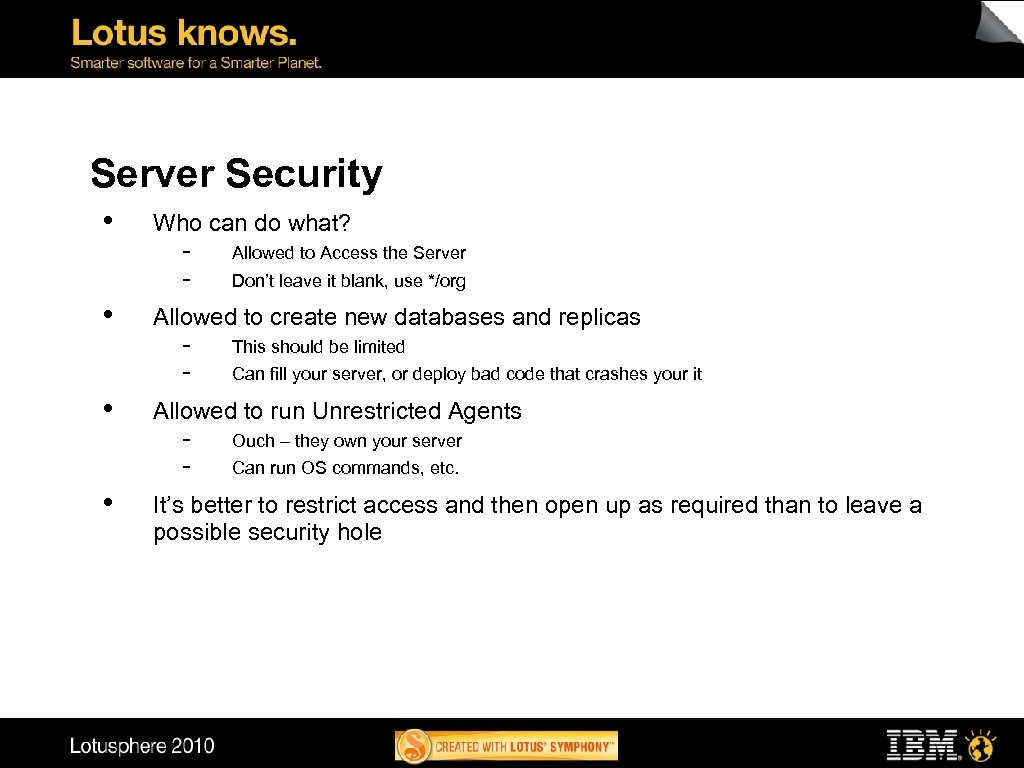 Server Security • • Who can do what? - Allowed to Access the Server