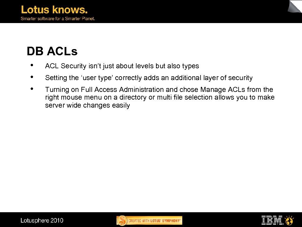DB ACLs • • • ACL Security isn’t just about levels but also types