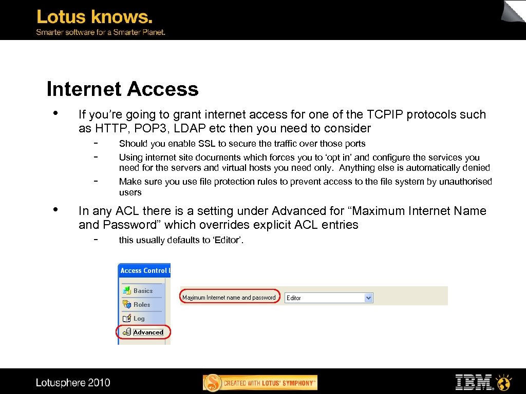 Internet Access • If you’re going to grant internet access for one of the