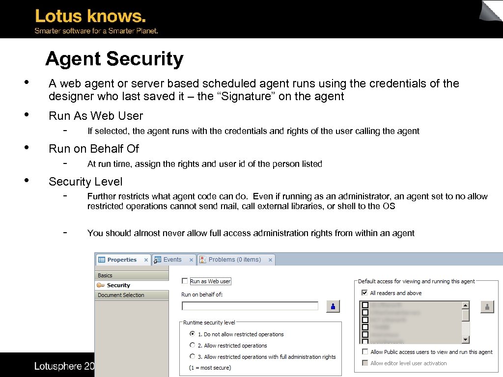 Agent Security • A web agent or server based scheduled agent runs using the