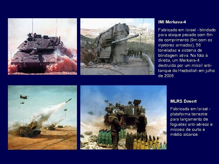 IMI Merkava-4 Fabricado em Israel - blindado para ataque pesado com 6 m de