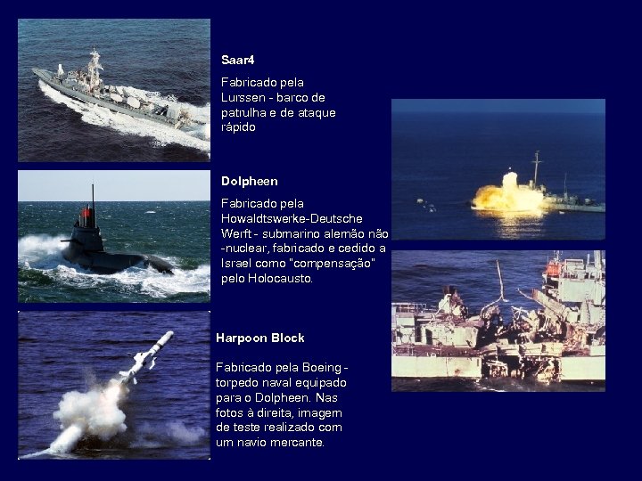 Saar 4 Fabricado pela Lurssen - barco de patrulha e de ataque rápido Dolpheen