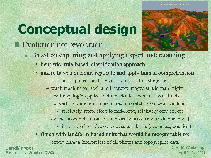 Conceptual design n Evolution not revolution l Based on capturing and applying expert understanding