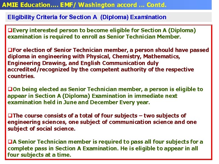 AMIE Education…. EMF/ Washington accord … Contd. Eligibility Criteria for Section A (Diploma) Examination