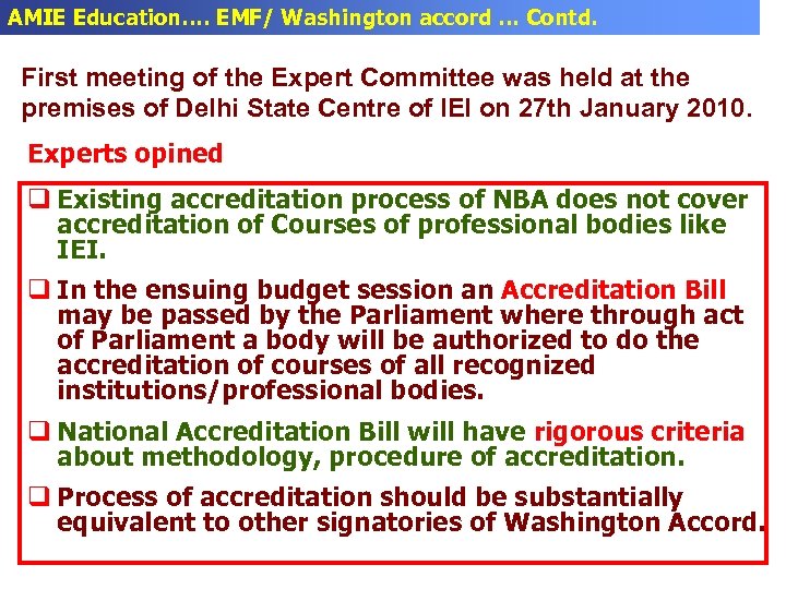 AMIE Education…. EMF/ Washington accord … Contd. First meeting of the Expert Committee was