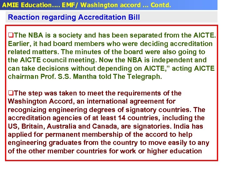AMIE Education…. EMF/ Washington accord … Contd. Reaction regarding Accreditation Bill q. The NBA