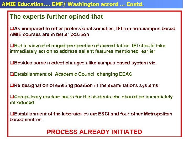 AMIE Education…. EMF/ Washington accord … Contd. The experts further opined that q. As