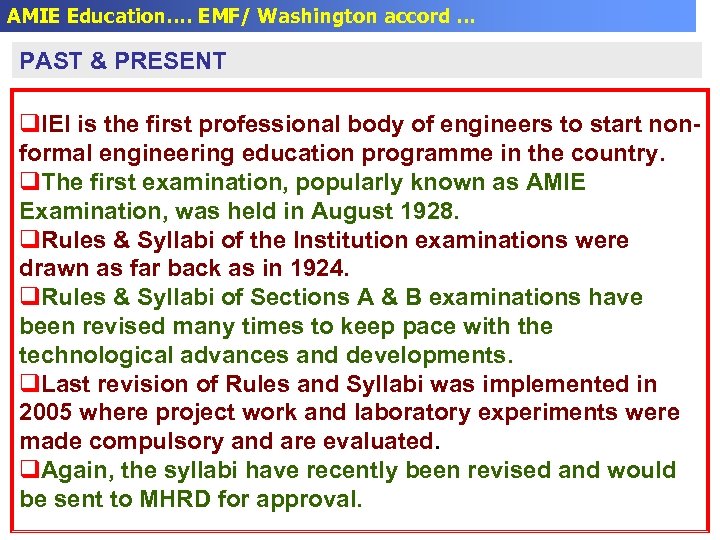 AMIE Education…. EMF/ Washington accord … PAST & PRESENT q. IEI is the first
