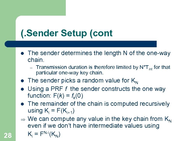 (. Sender Setup (cont l The sender determines the length N of the one-way