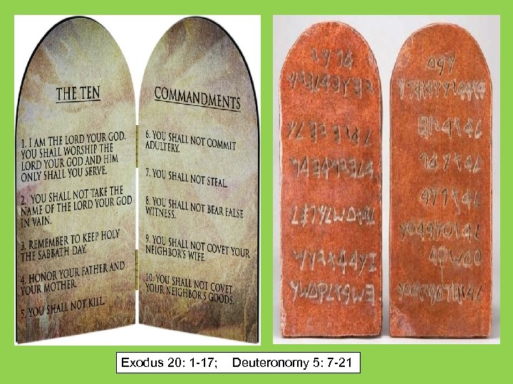 Exodus 20: 1 -17; Deuteronomy 5: 7 -21 