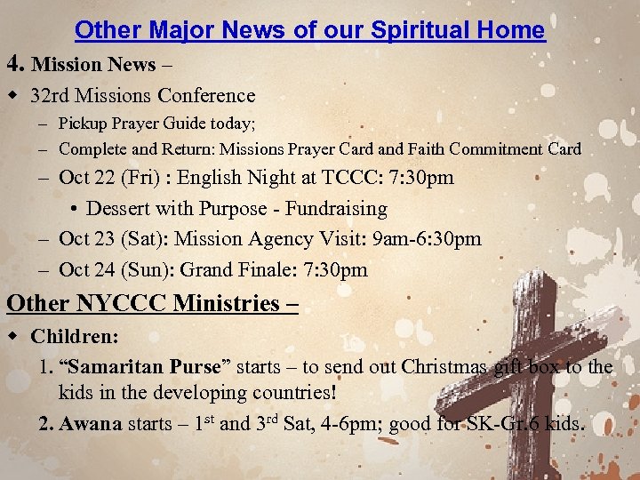 Other Major News of our Spiritual Home 4. Mission News – w 32 rd