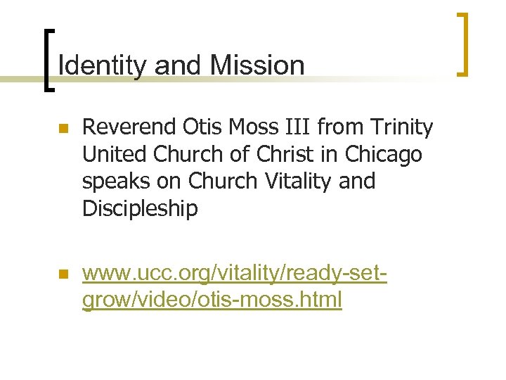 Identity and Mission n Reverend Otis Moss III from Trinity United Church of Christ