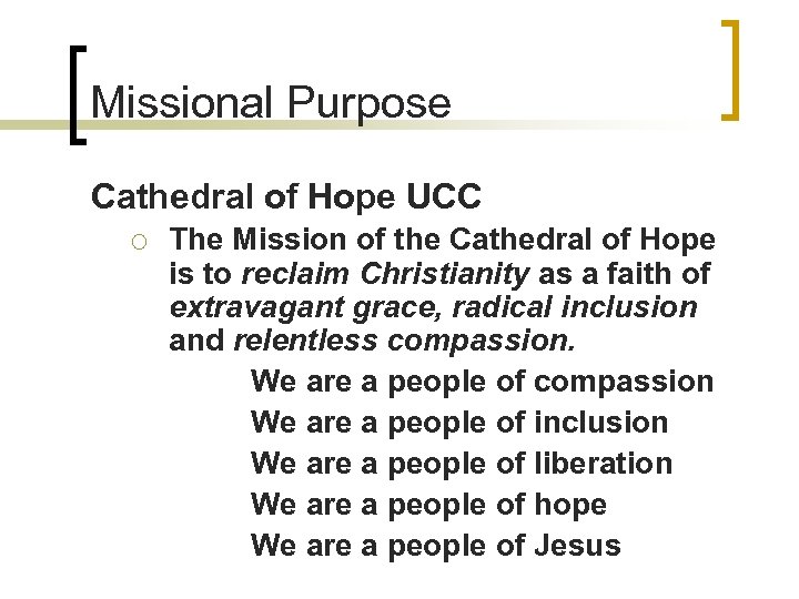 Missional Purpose Cathedral of Hope UCC ¡ The Mission of the Cathedral of Hope