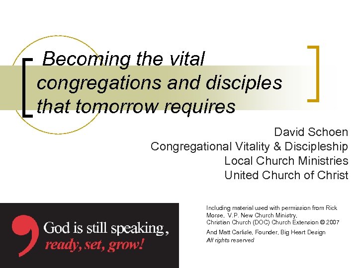 Becoming the vital congregations and disciples that tomorrow requires David Schoen Congregational Vitality &