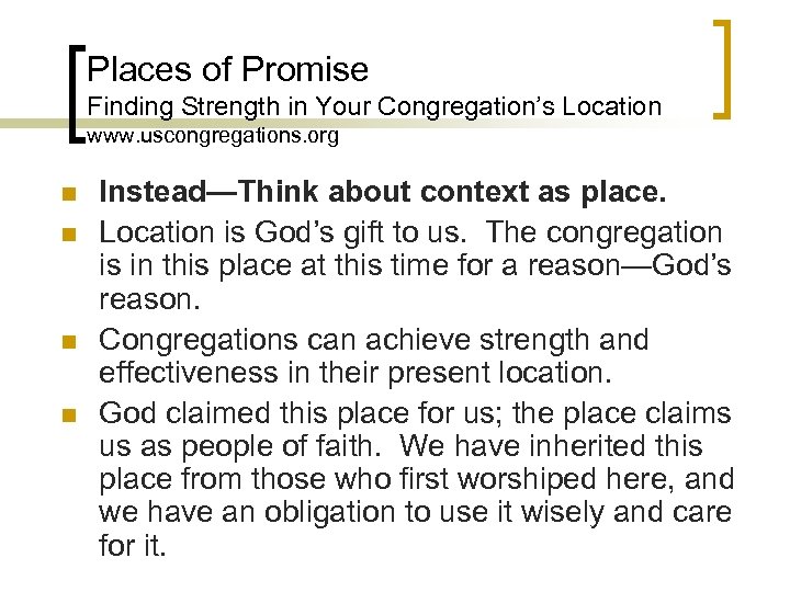 Places of Promise Finding Strength in Your Congregation’s Location www. uscongregations. org n n