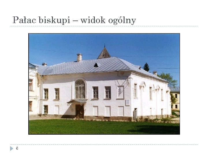 Pałac biskupi – widok ogólny 6 