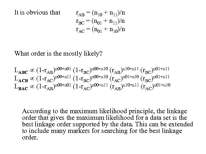 It is obvious that r. AB = (n 10 + n 11)/n r. BC