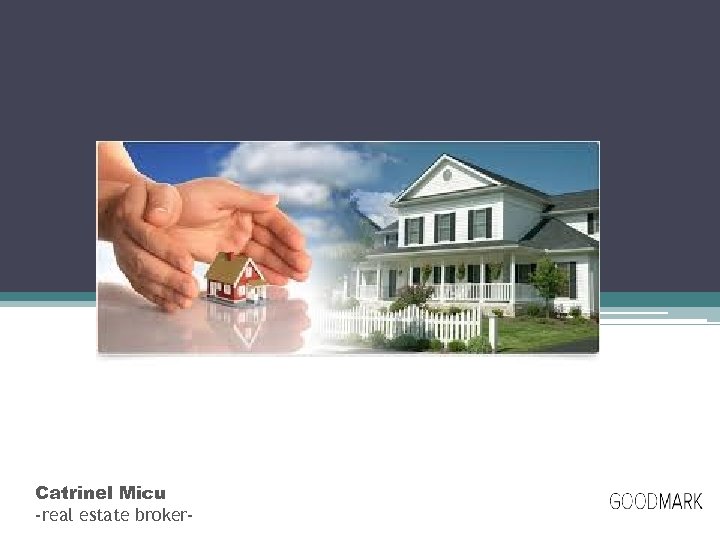 Catrinel Micu -real estate broker- 