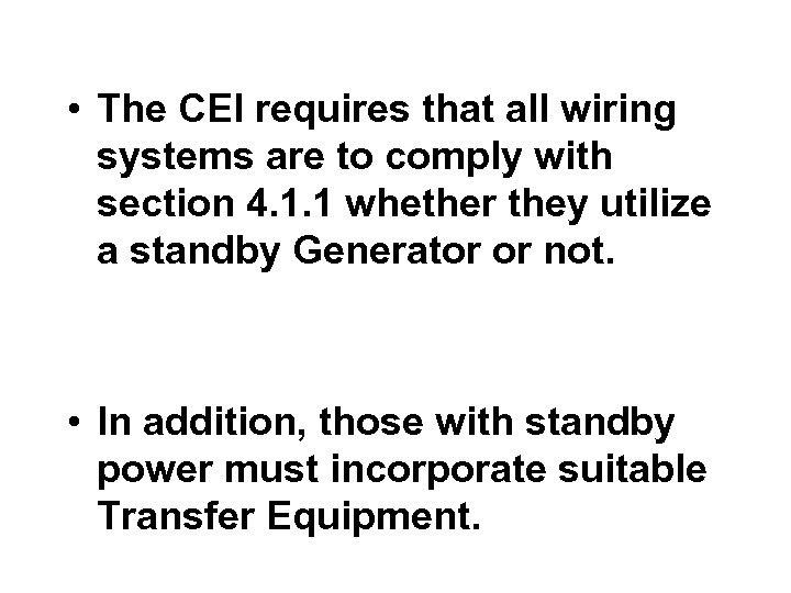  • The CEI requires that all wiring systems are to comply with section