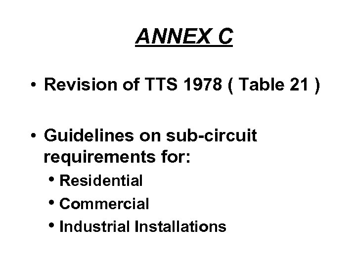 ANNEX C • Revision of TTS 1978 ( Table 21 ) • Guidelines on