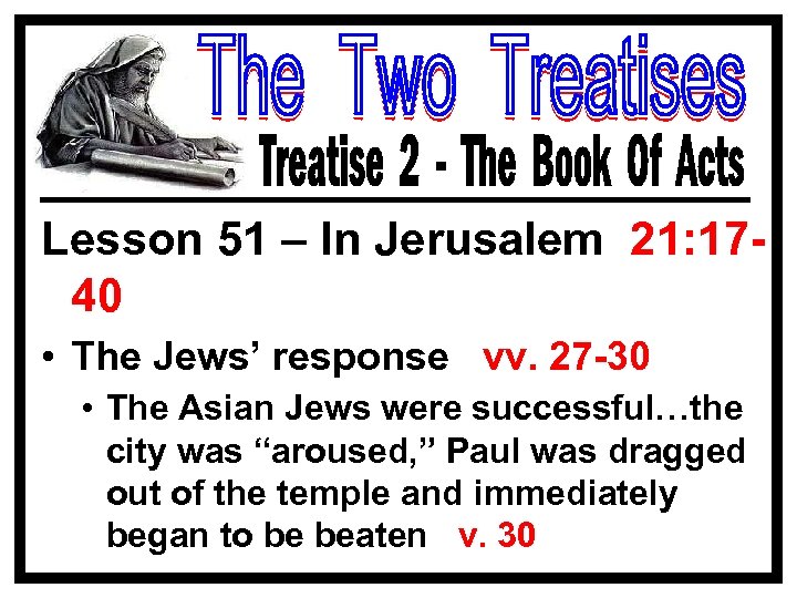 Lesson 51 – In Jerusalem 21: 1740 • The Jews’ response vv. 27 -30