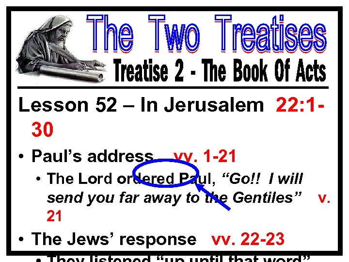 Lesson 52 – In Jerusalem 22: 130 • Paul’s address vv. 1 -21 •