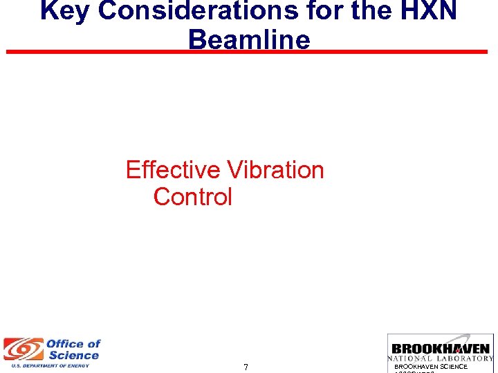 Key Considerations for the HXN Beamline Effective Vibration Control 7 BROOKHAVEN SCIENCE 