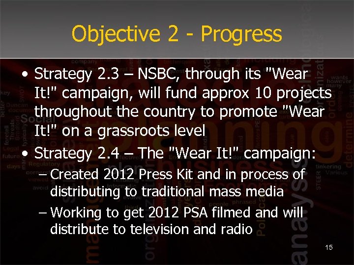 Objective 2 - Progress • Strategy 2. 3 – NSBC, through its 