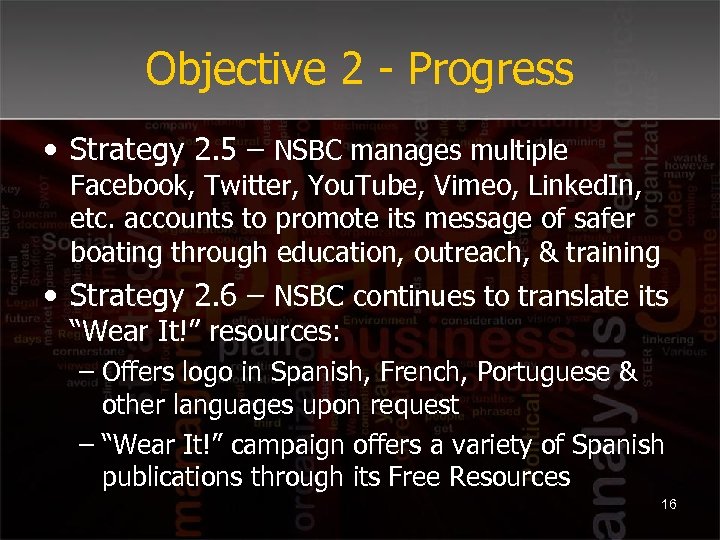 Objective 2 - Progress • Strategy 2. 5 – NSBC manages multiple Facebook, Twitter,