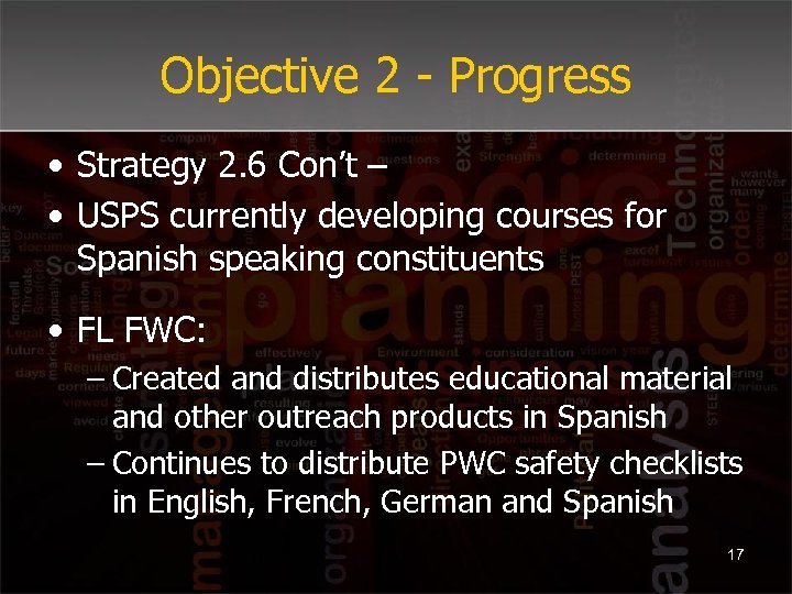 Objective 2 - Progress • Strategy 2. 6 Con’t – • USPS currently developing