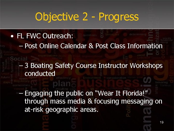 Objective 2 - Progress • FL FWC Outreach: – Post Online Calendar & Post