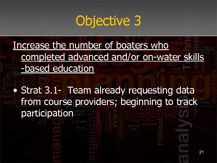 Objective 3 Increase the number of boaters who completed advanced and/or on-water skills -based