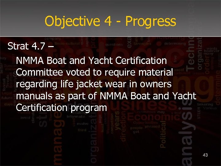 Objective 4 - Progress Strat 4. 7 – NMMA Boat and Yacht Certification Committee